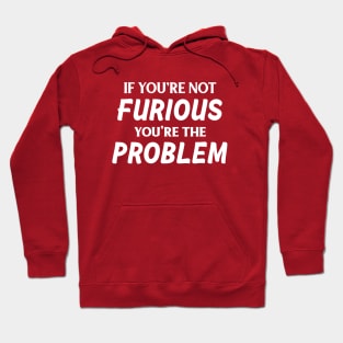 Be Furious Hoodie